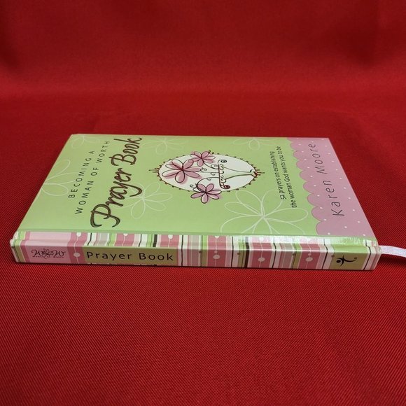 Becoming A Woman of Worth Prayer Book by Karen Moore 2007 - Picture 3 of 14